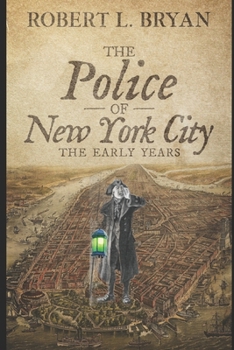 Paperback The Police of New York City: The Early Years Book