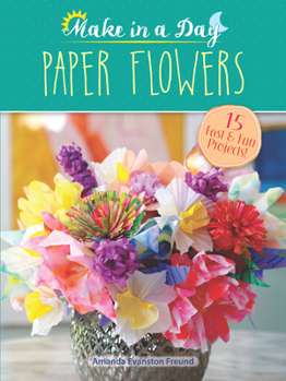 Paperback Make in a Day: Paper Flowers Book