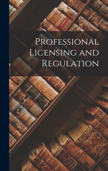 Hardcover Professional Licensing and Regulation Book