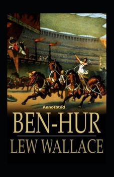 Paperback Ben-Hur -A Tale of the Christ Annotated Book