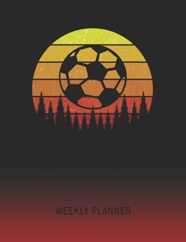 Weekly Planner: Soccer Ball Football | 2020 - 2021 | Plan Weeks for 1 Year | Retro Vintage Sunset Cover | January 20 - December 20 | Planning ... | Plan Days, Set Goals & Get Stuff Done