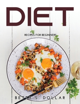 Diet: Recipes for Beginners