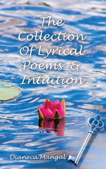 Paperback The Collection of Lyrical Poems & Intuition Book