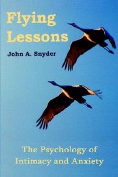 Paperback Flying Lessons: The Psychology of Intimacy and Anxiety Book