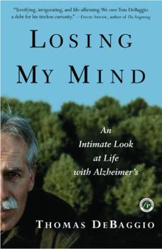 Paperback Losing My Mind: An Intimate Look at Life with Alzheimer's Book