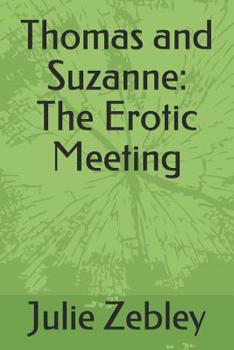 Paperback Thomas and Suzanne: The Erotic Meeting Book
