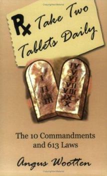Paperback Take Two Tablets Daily: The 10 Commandments and 613 Laws Book