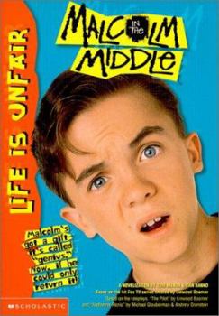 Life Is Unfair (Malcolm In The Middle) - Book #1 of the Malcolm in the Middle