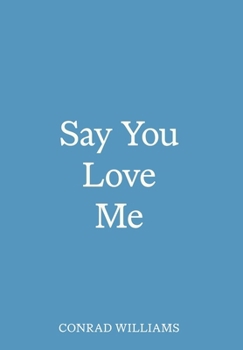 Say You Love Me