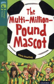 Paperback Oxford Reading Tree Treetops Fiction: Level 16 More Pack A: The Multi-Million-Pound Mascot Book