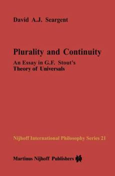 Paperback Plurality and Continuity: An Essay in G.F. Stout's Theory of Universals Book