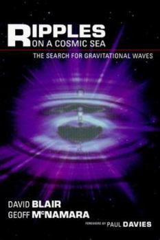 Paperback Ripples on a Cosmic Sea: The Search for Gravitational Waves Book