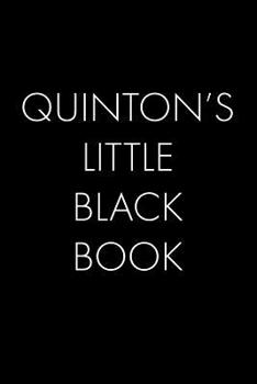 Paperback Quinton's Little Black Book: The Perfect Dating Companion for a Handsome Man Named Quinton. A secret place for names, phone numbers, and addresses. Book