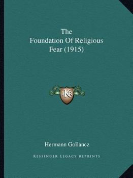 Paperback The Foundation Of Religious Fear (1915) Book