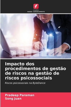 Impacto dos procedimentos de gestão de riscos na gestão de riscos psicossociais (Portuguese Edition)