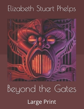 Beyond the Gates: Large Print