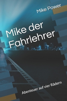 Paperback Mike der Fahrlehrer: Abenteuer auf vier Rädern [German] Book