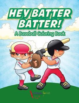 Paperback Hey Batter Batter! A Baseball Coloring Book