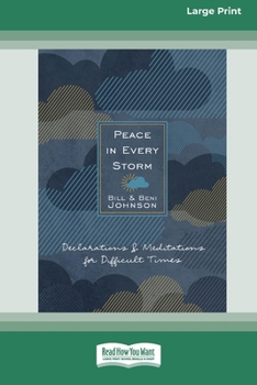 Paperback Peace in Every Storm: 52 Declarations & Meditations for Difficult Times [Standard Large Print] [Large Print] Book