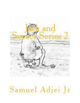 Paperback Jack and Soccer Series 2: Life Lessons Through The Beautiful Game Book