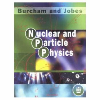 Paperback Nuclear and Particle Physics Book