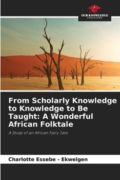 Paperback From Scholarly Knowledge to Knowledge to Be Taught: A Wonderful African Folktale Book