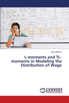 Paperback L-moments and TL-moments in Modeling the Distribution of Wage Book