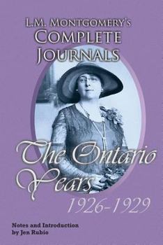 L.M. Montgomery's Complete Journals, The Ontario Years: 1926-1929 - Book #6 of the L.M. Montgomery's Complete Journals