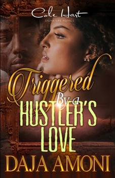 Paperback Triggered By A Hustler's Love: An Urban Romance Book