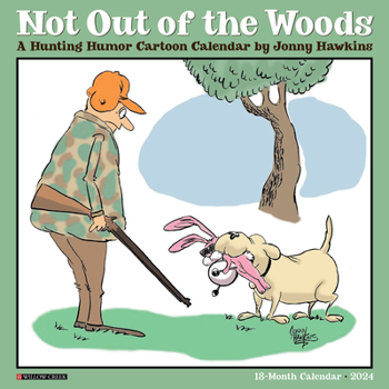 Not Out of the Woods by Jonny Hawkins 2024 12 X 12 Wall Calendar