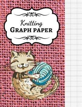 Paperback Knitting Graph Paper: Cat Themed Notebook / Journal / Diary, 4:5 Ratio, Knitting Pattern Book, Knitting Lovers Gifts Book