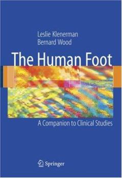Hardcover The Human Foot: A Companion to Clinical Studies Book