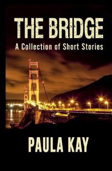 Paperback The Bridge: A Collection of Short Stories Book