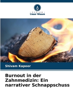 Paperback Burnout in der Zahnmedizin: Ein narrativer Schnappschuss [German] Book
