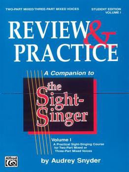 Paperback The Sight-Singer -- Review & Practice for Two-Part Mixed/Three-Part Mixed Voices [correlates to Volume I]: Student Edition Book