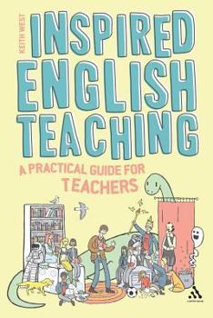 Paperback Inspired English Teaching: A Practical Guide for Teachers Book