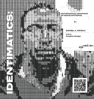 Hardcover Identimatics: Mathematical Grammar of Kente Patterns Book