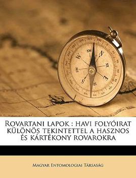 Paperback Rovartani Lapok: Havi Folyoirat Kulonos Tekintettel a Hasznos Es Kartekony Rovarokra Volume Kot. 6 Fuzet 6 [Hungarian] Book