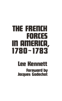 Hardcover The French Forces in America, 1780-1783 Book