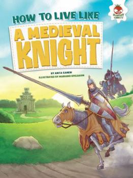 Paperback How to Live Like a Medieval Knight Book