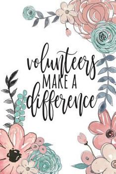 Paperback Volunteers Make a Difference: Room Mom Gifts, Volunteer Appreciation Gifts Prime, Volunteer Thank You Gifts, Gift for Volunteer, Volunteer Gifts, No Book