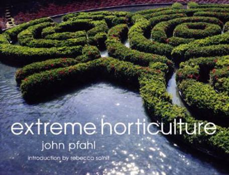 Hardcover Extreme Horticulture Book