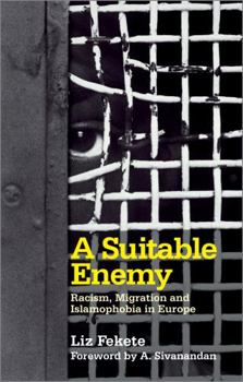 Paperback A Suitable Enemy: Racism, Migration And Islamophobia In Europe Book