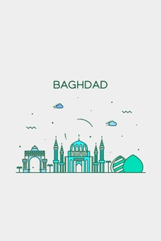 Baghdad Minimalist Travel Notebook [Lined] [6x9] [110 pages]