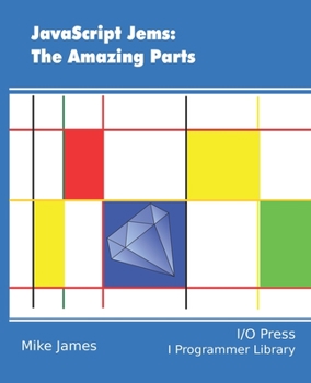 Paperback JavaScript Jems: The Amazing Parts Book