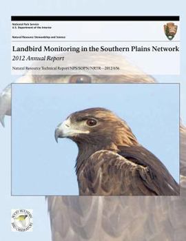 Paperback Landbird Monitoring in the Southern Plains Network: 2012 Annual Report Book