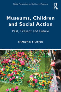 Paperback Museums, Children and Social Action: Past, Present and Future Book