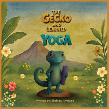 Paperback The Gecko Who Learned Yoga Book