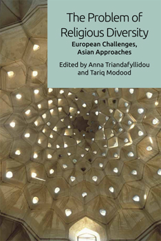 Paperback The Problem of Religious Diversity: European Challenges, Asian Approaches Book