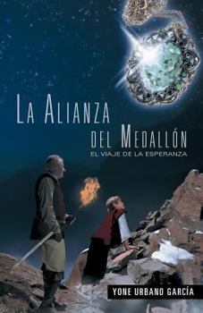 Paperback La Alianza del Medall N: El Viaje de La Esperanza [Spanish] Book
